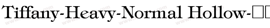 Tiffany-Heavy-Normal Hollow字体转换